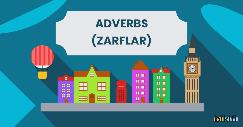 Adverbs – Zarflar