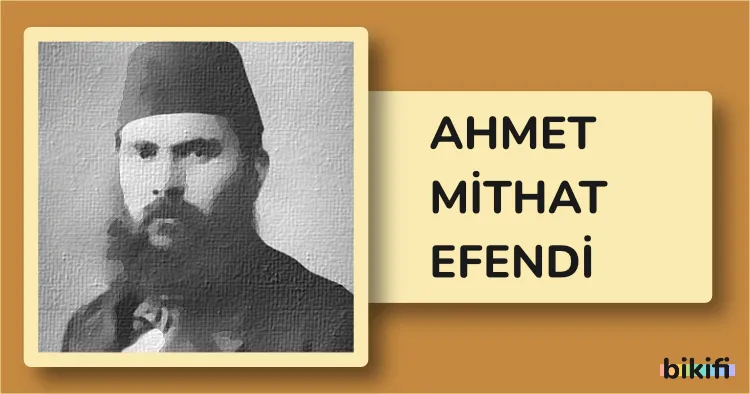 Ahmet Mithat Efendi: Türk Edebiyatının Halk Öğretmeni