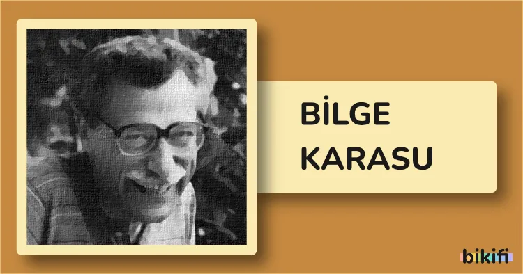 Bilge Karasu: Modern Türk Edebiyatının Özgün Sesi