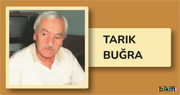 Tarık Buğra: Türk Edebiyatının Usta Romancısı