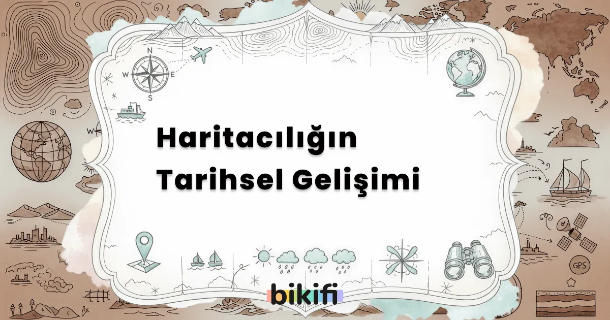 Haritacılığın Tarihsel Gelişimi