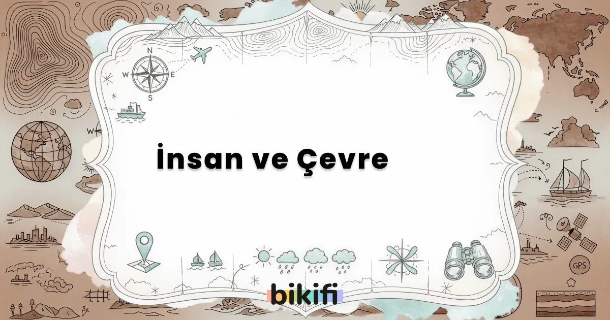 İnsan ve Çevre