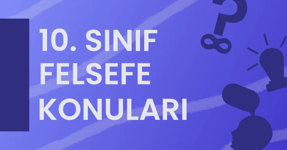 10. Sınıf Felsefe Konuları