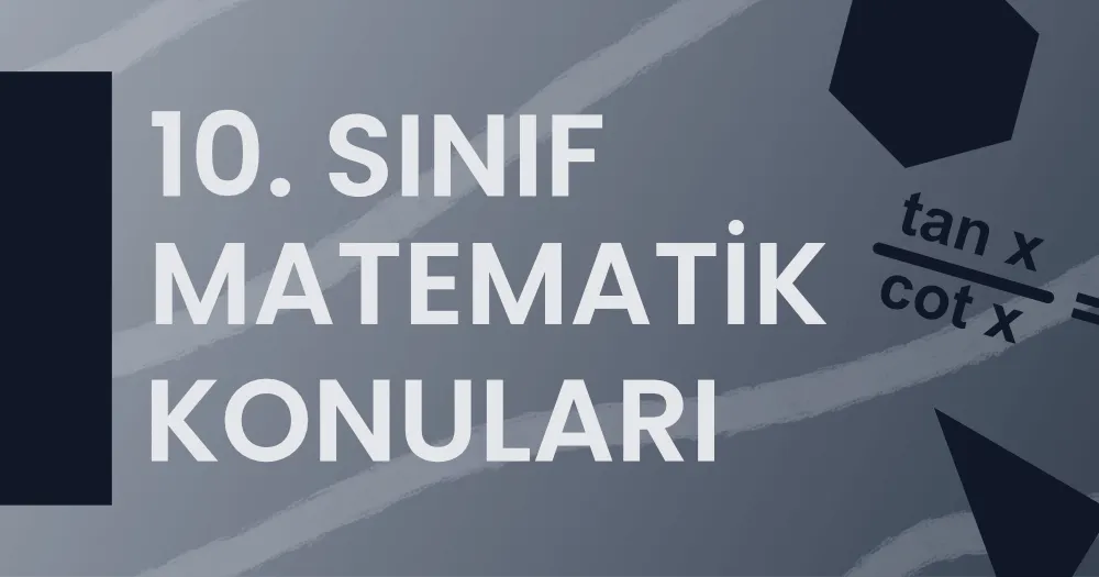 10. Sınıf Matematik Konuları