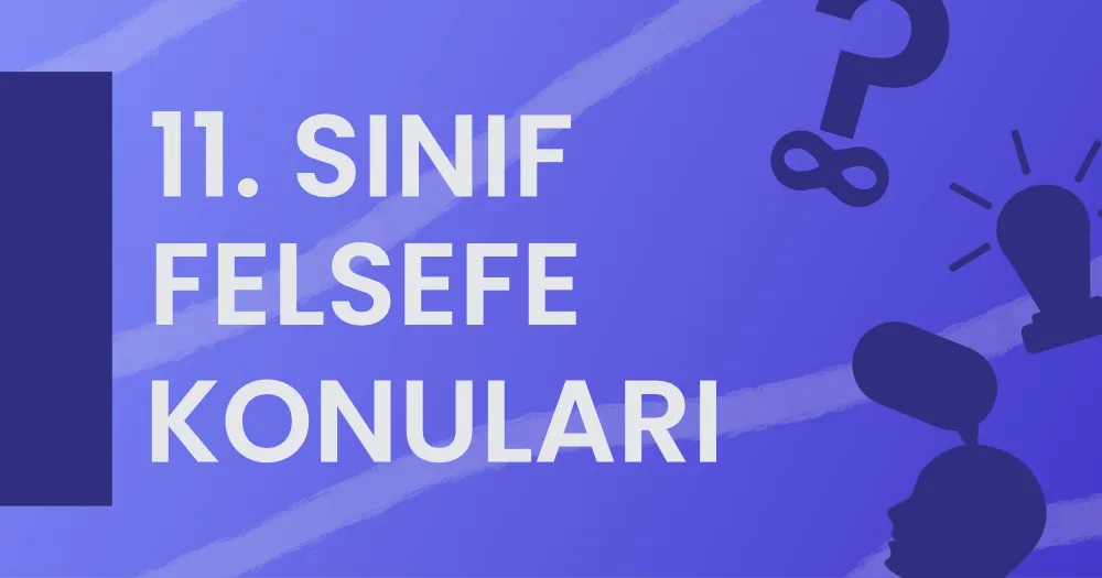 11. Sınıf Felsefe Konuları