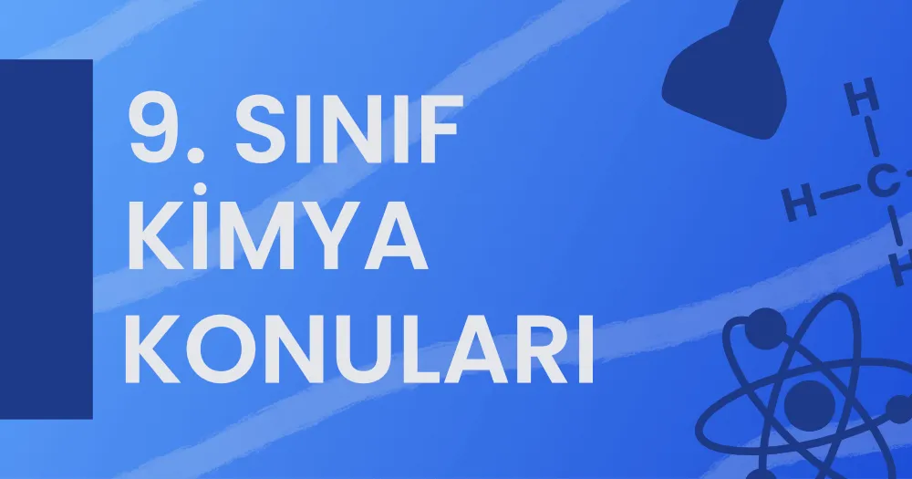 9. Sınıf Kimya Konuları