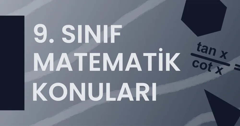 9. Sınıf Matematik Konuları