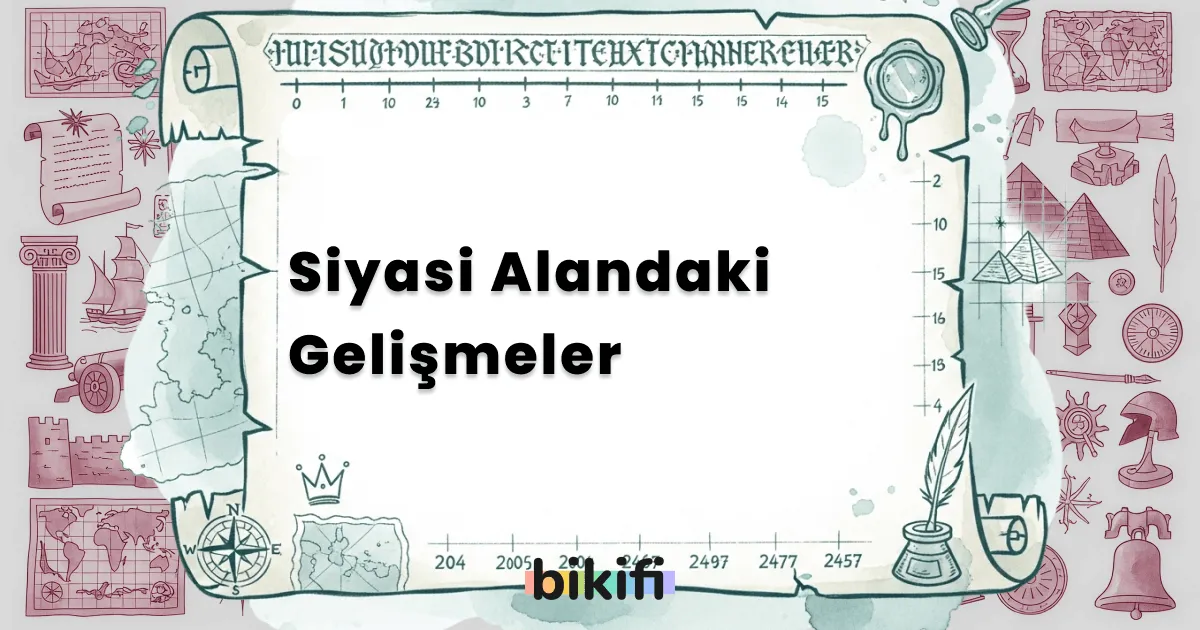 Siyasi Alandaki Gelişmeler