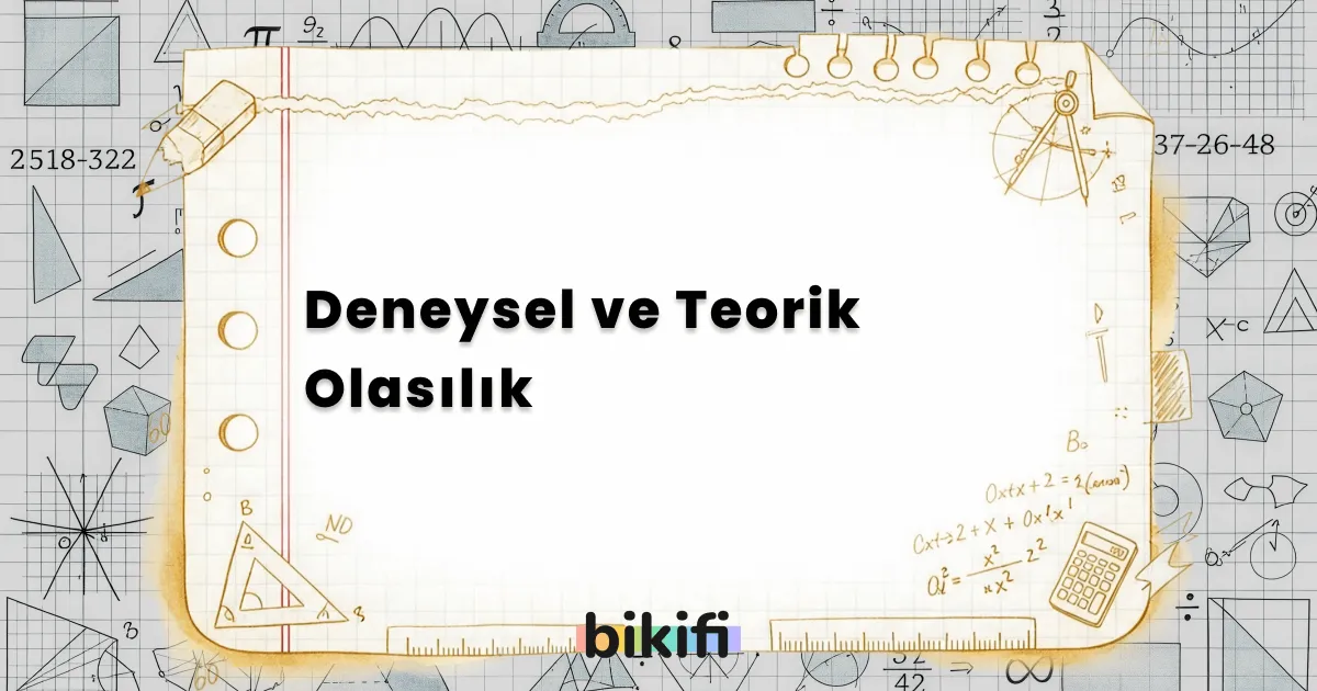 Deneysel ve Teorik Olasılık