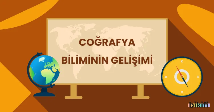 Coğrafya Biliminin Gelişimi