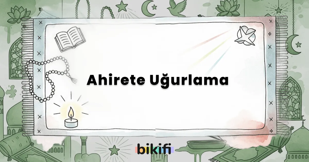 Ahirete Uğurlama