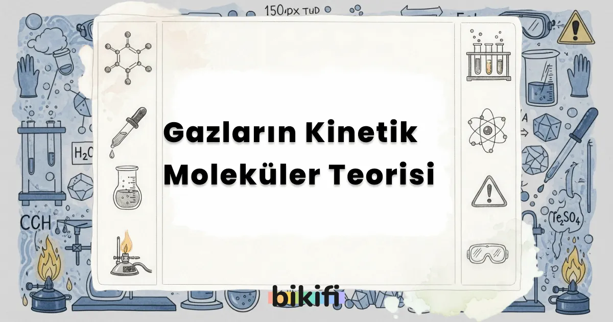 Gazların Kinetik Moleküler Teorisi
