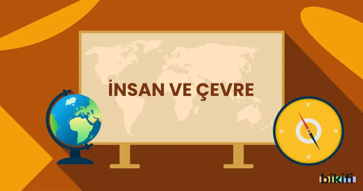 İnsan ve Çevre