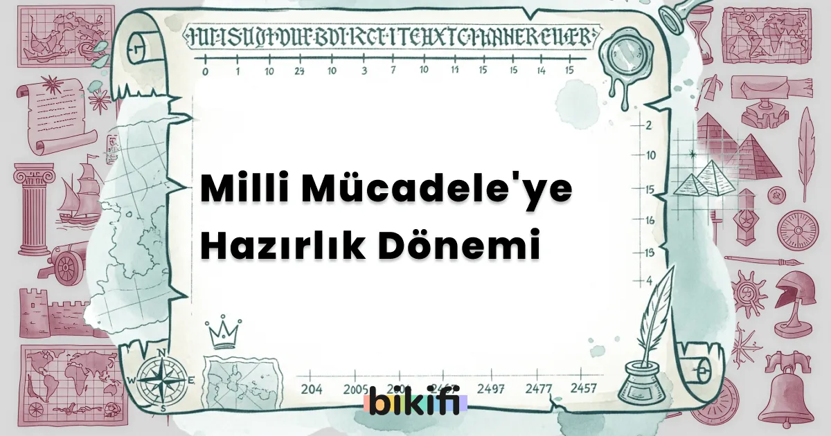Milli Mücadele’ye Hazırlık Dönemi