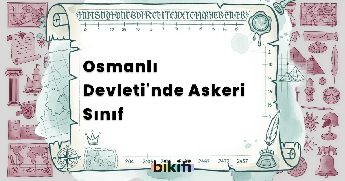 Osmanlı Devleti’nde Askeri Sınıf