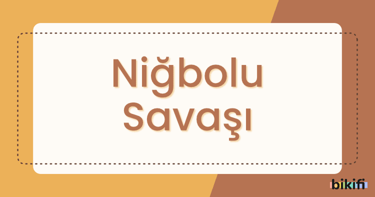 Niğbolu Savaşı Nedir?