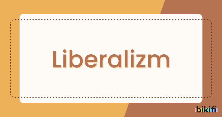 Liberalizm Nedir?
