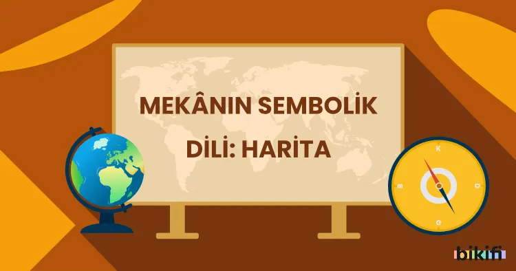 Mekânın Sembolik Dili: Harita