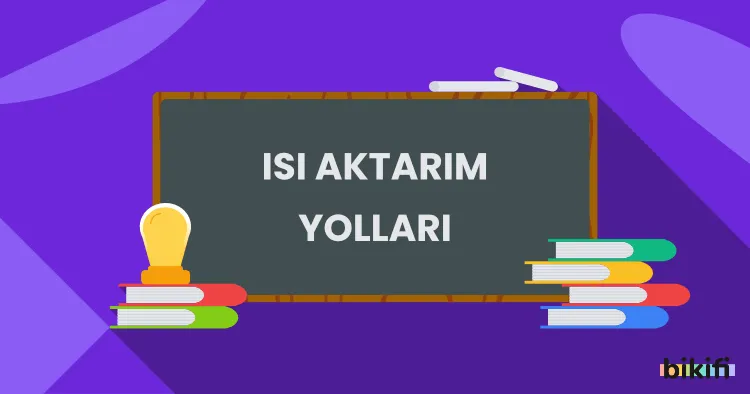 Isı Aktarım Yolları