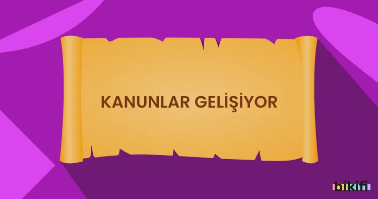 Kanunlar Gelişiyor