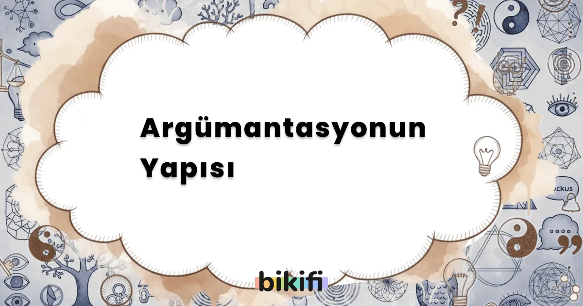 Argümantasyonun Yapısı