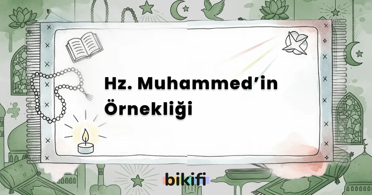 Hz. Muhammed’in Örnekliği
