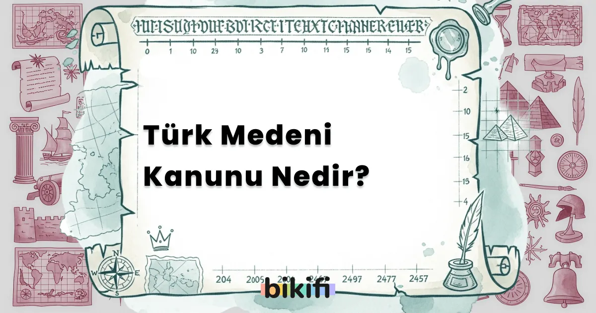Türk Medeni Kanunu Nedir?