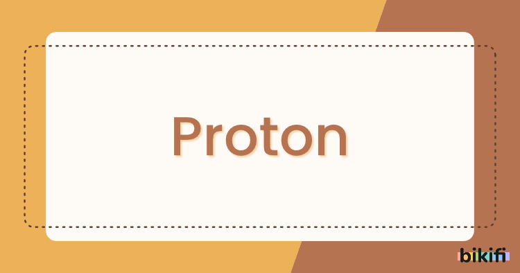 Proton Nedir?