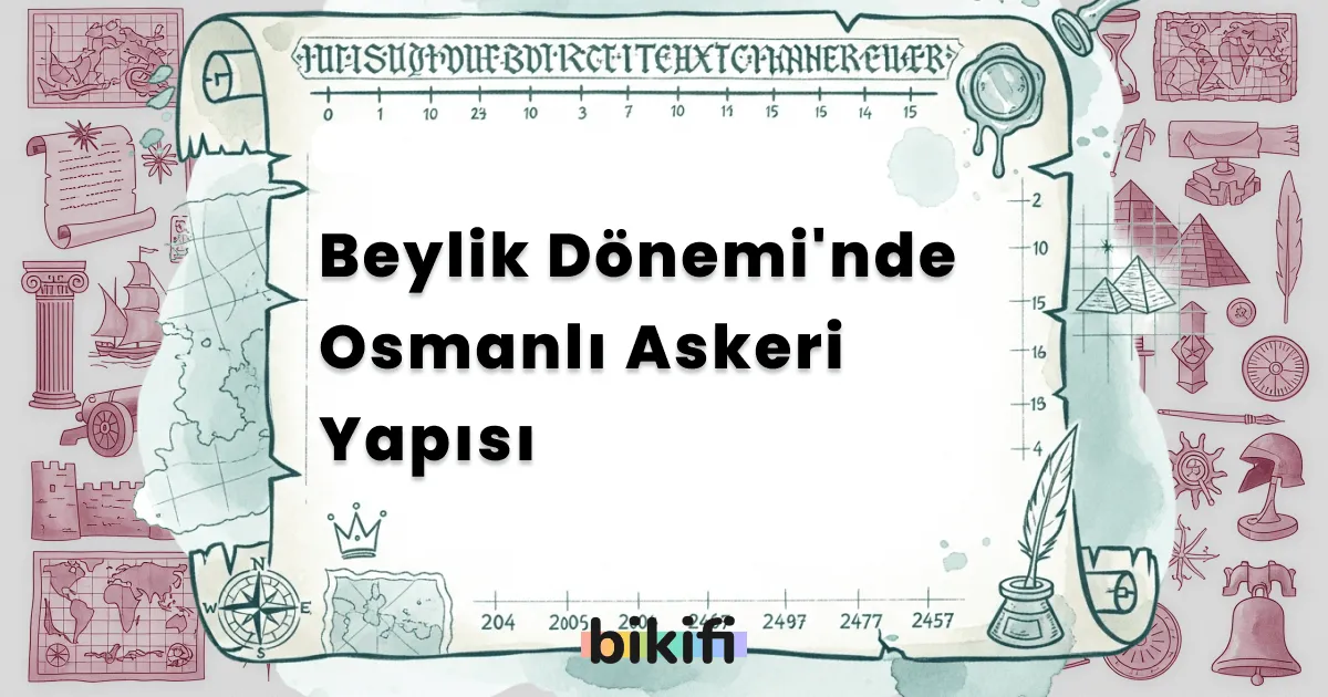 Beylik Dönemi’nde Osmanlı Askeri Yapısı