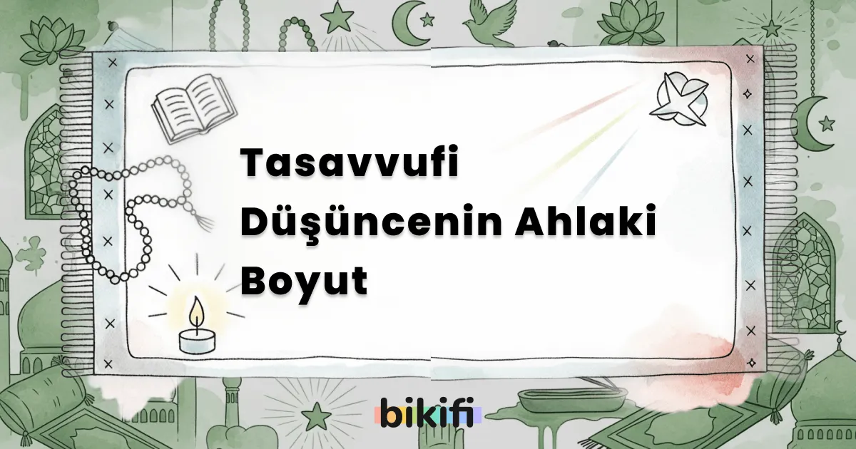 Tasavvufi Düşüncenin Ahlaki Boyut