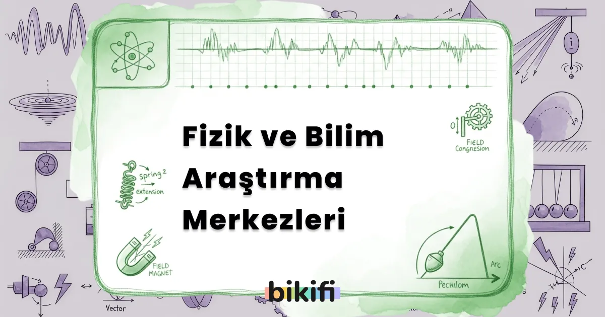 Fizik ve Bilim Araştırma Merkezleri