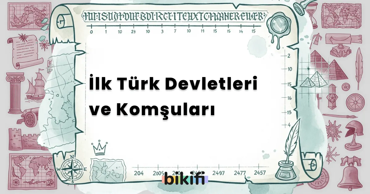 İlk Türk Devletleri ve Komşuları
