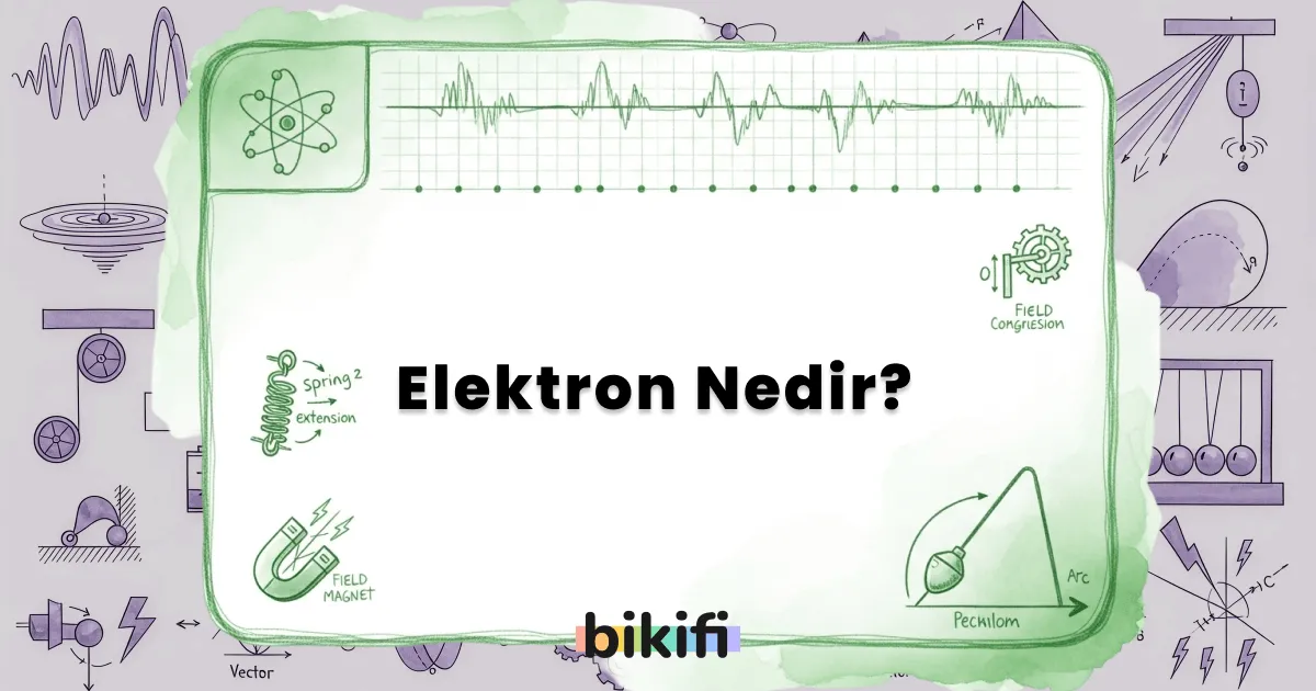 Elektron Nedir?