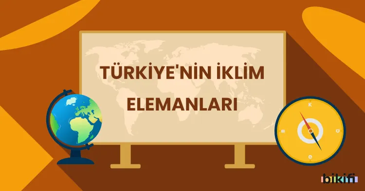 Türkiye’nin İklim Elemanları