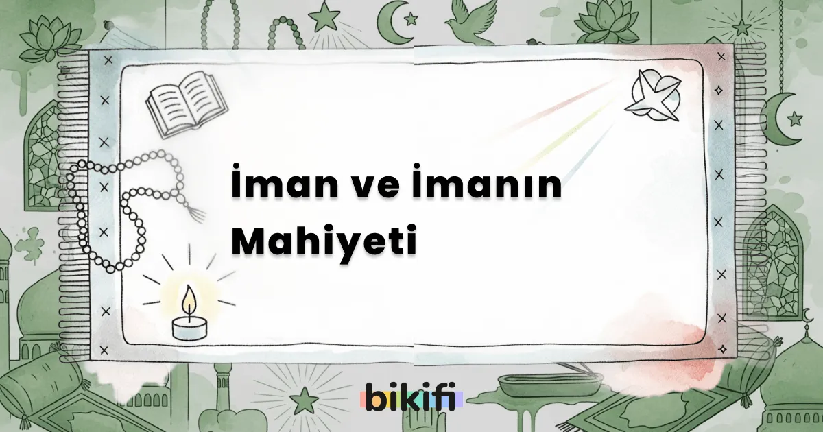 İman ve İmanın Mahiyeti