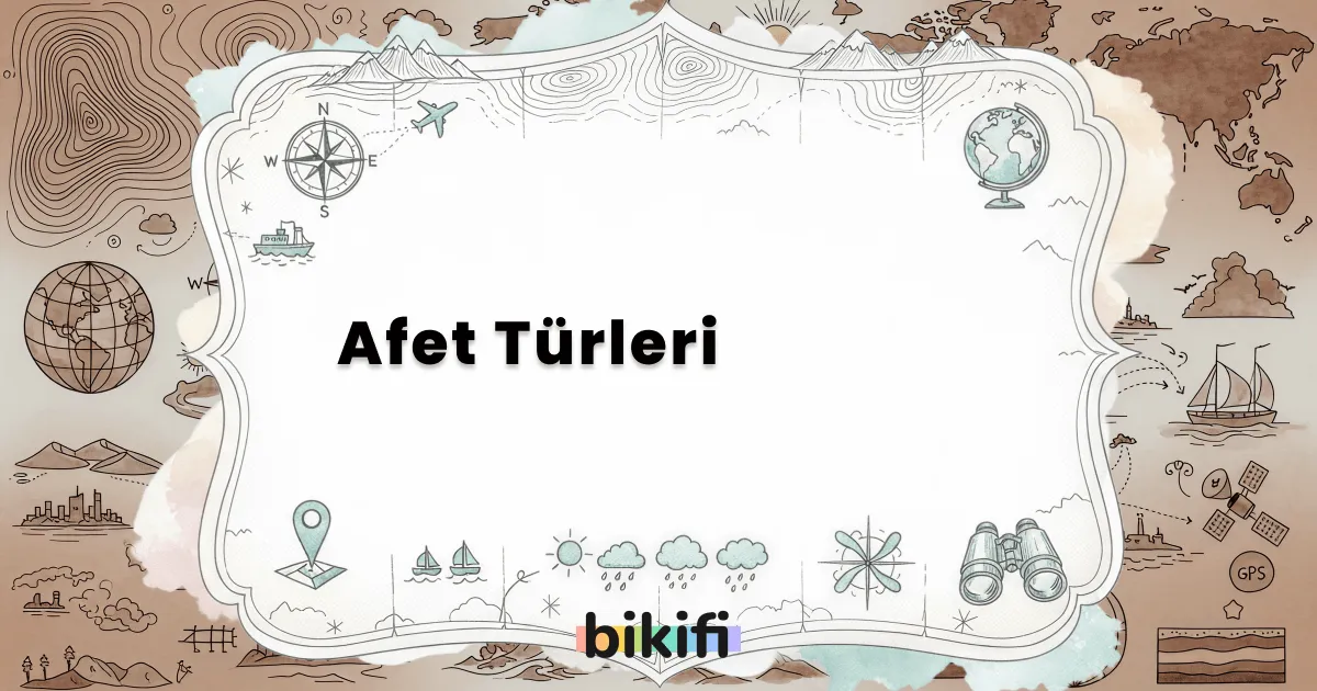 Afet Türleri