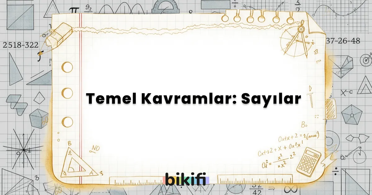 Temel Kavramlar: Sayılar
