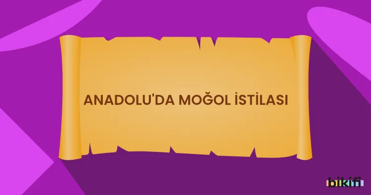 Anadolu’da Moğol İstilası