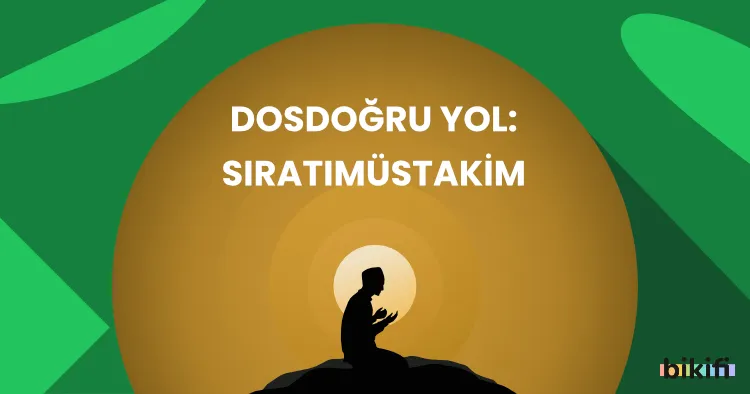 Dosdoğru Yol: Sıratımüstakim