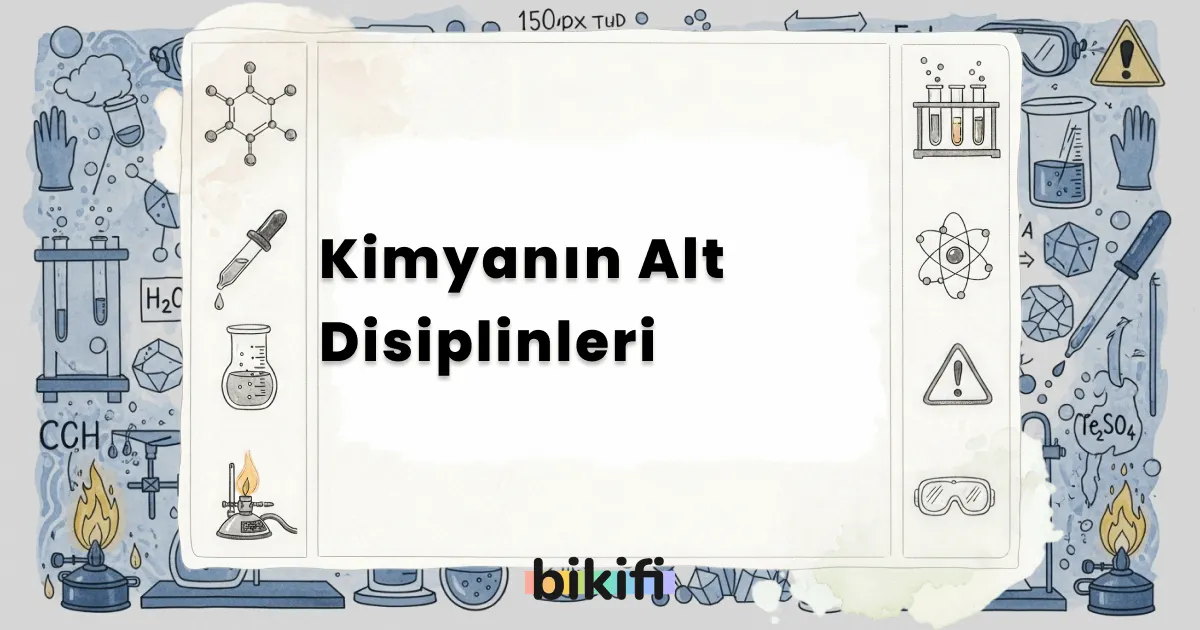 Kimyanın Alt Disiplinleri