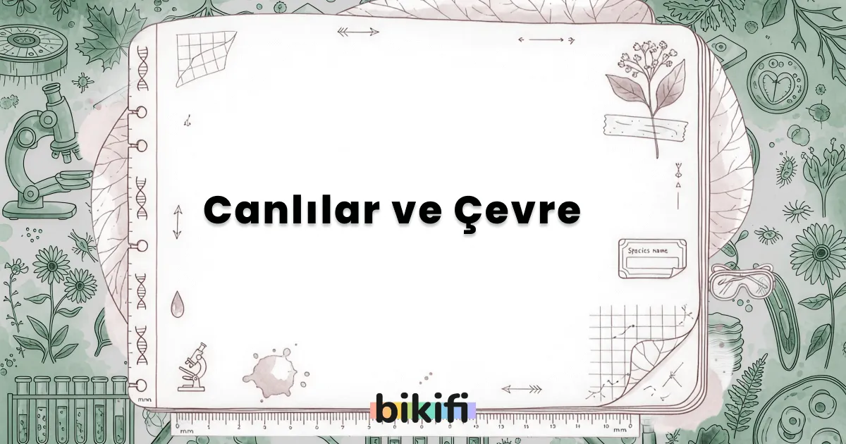 Canlılar ve Çevre