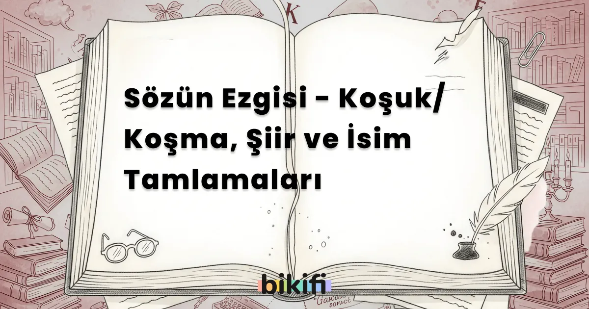 Sözün Ezgisi – Koşuk/Koşma, Şiir ve İsim Tamlamaları
