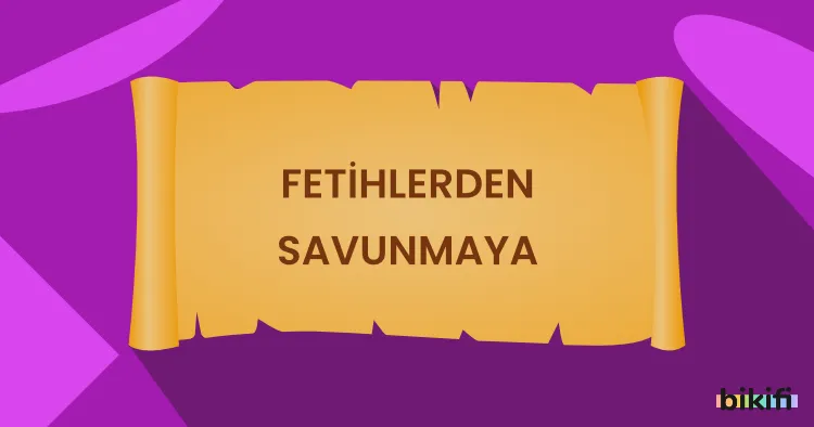 Fetihlerden Savunmaya