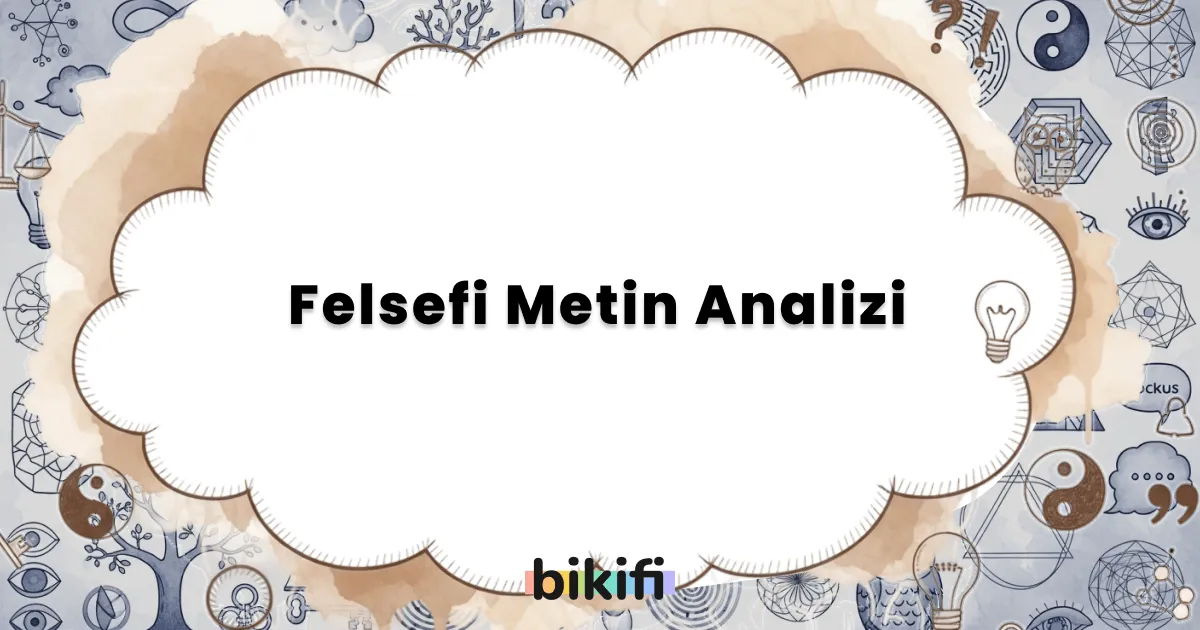 Felsefi Metin Analizi