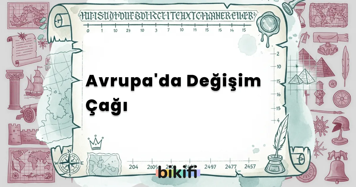 Avrupa’da Değişim Çağı