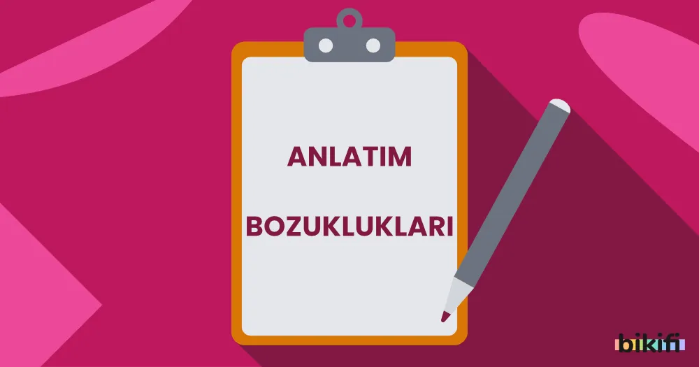 Anlatım Bozuklukları