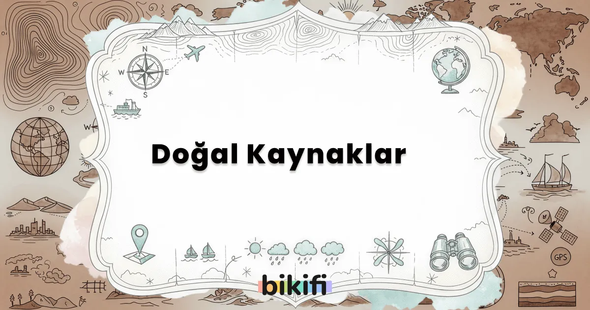 Doğal Kaynaklar