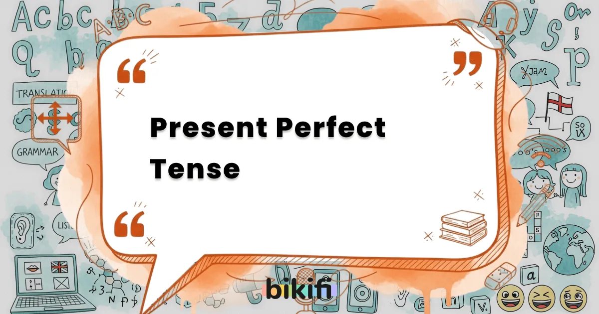 Present Perfect Tense