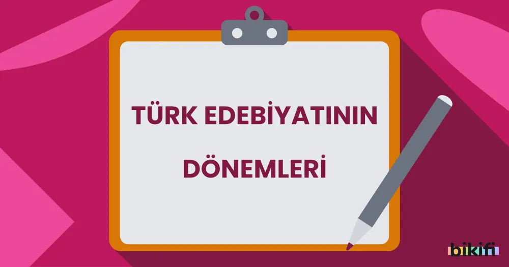 Türk Edebiyatının Dönemleri