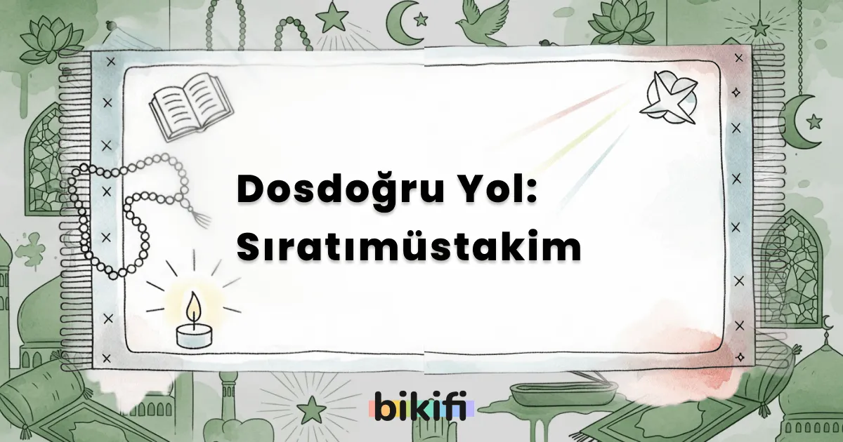 Dosdoğru Yol: Sıratımüstakim